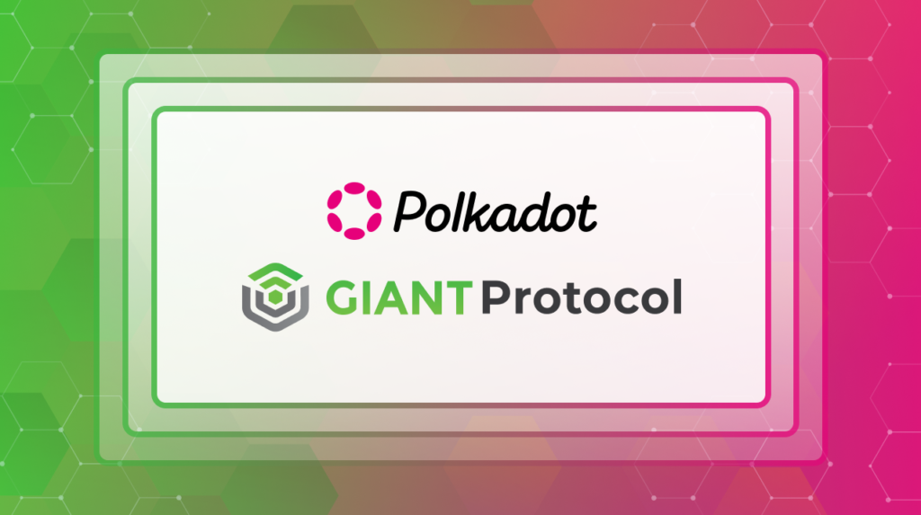 GIANT Protocol and Polkadot